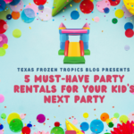 5 must-have party rentals for your kids next party