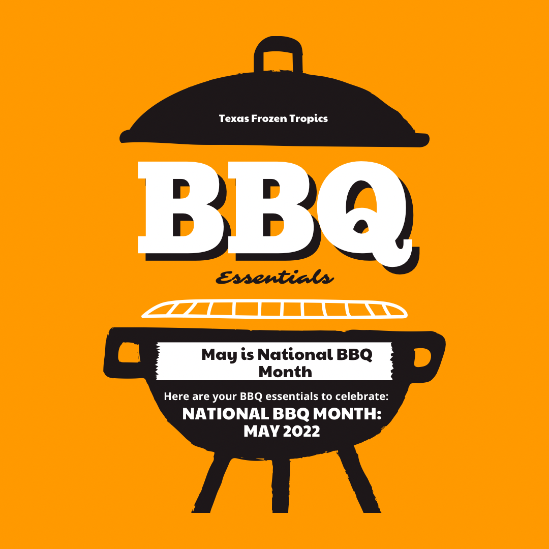 Texas Frozen Tropics National BBQ Month