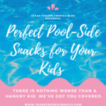 Perfect pool side snacks for your kids